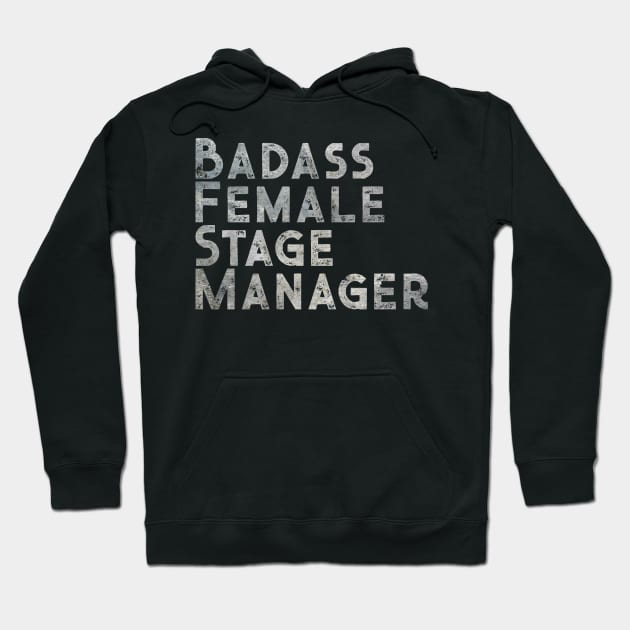 Badass Female Stage Manager Hoodie by TheatreThoughts